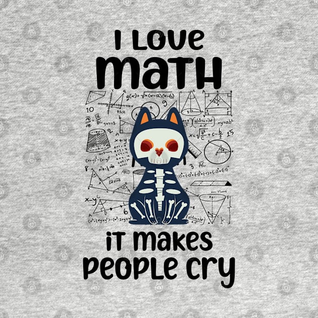 i love math it makes people cry Teacher Lover cat and math by yalp.play